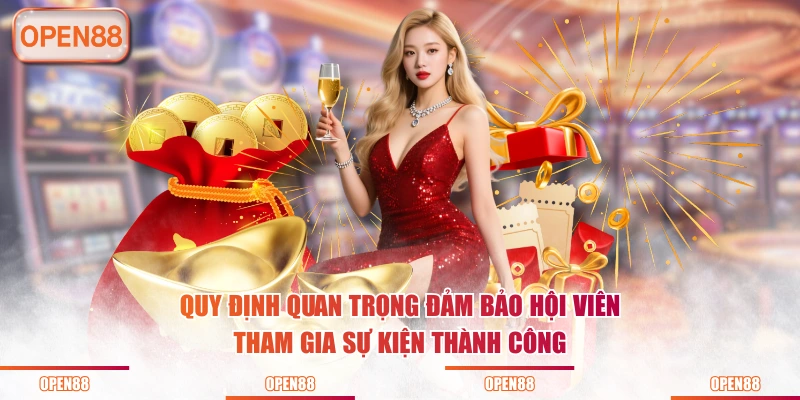 Quy định quan trọng đảm bảo hội viên tham gia sự kiện thành công